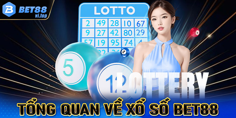 Tổng quan chung về sảnh cá cược xổ số Bet88 