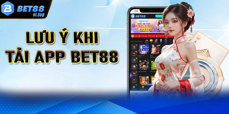 Những mẹo cần biết khi tải app Bet88 để tránh gặp sự cố 